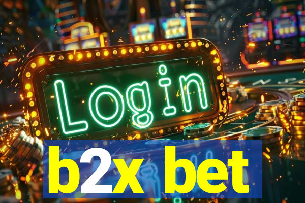 b2x bet